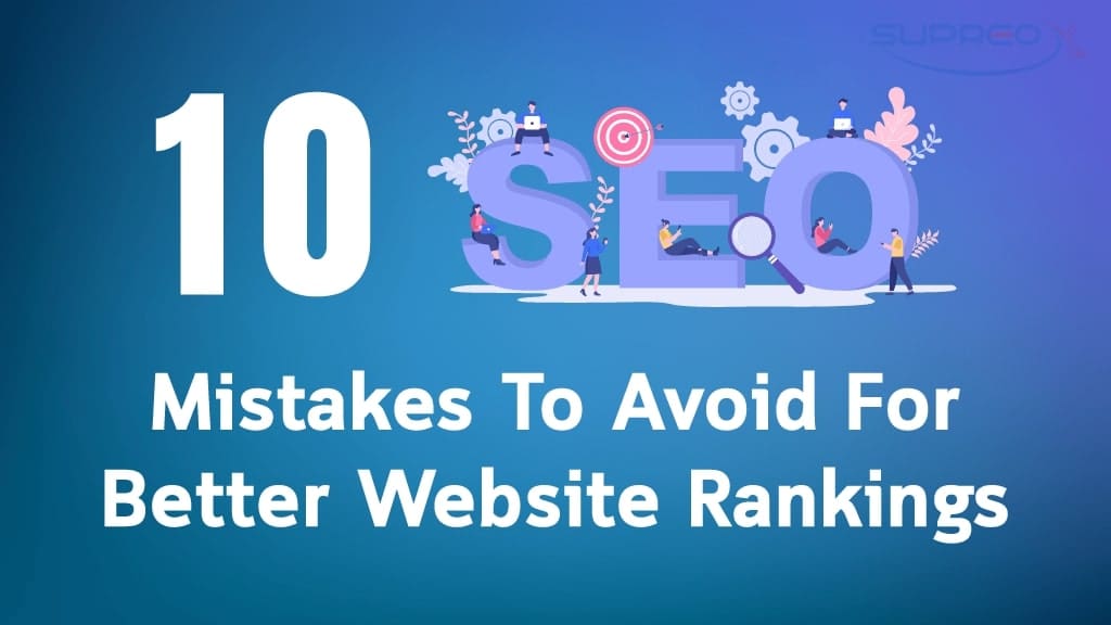 10 SEO Mistakes to Avoid for Better Website Rankings
