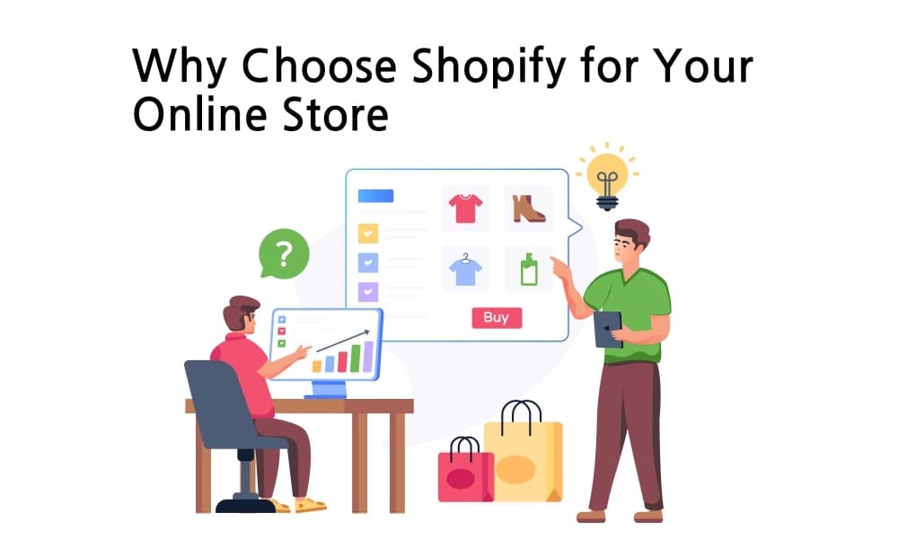 Why Choose Shopify for Your Online Store