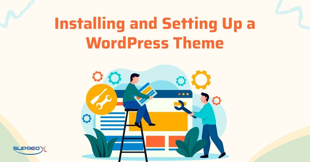 Installing and Setting Up a WordPress Theme