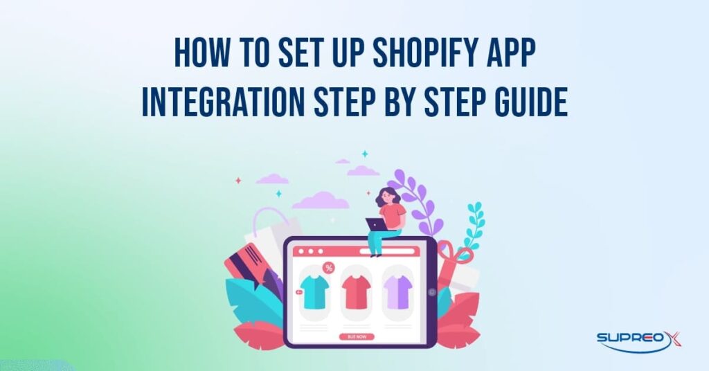 How to Set Up Shopify App Integration