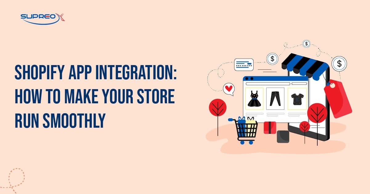 Shopify App Integration to Run Your Store Smoothly