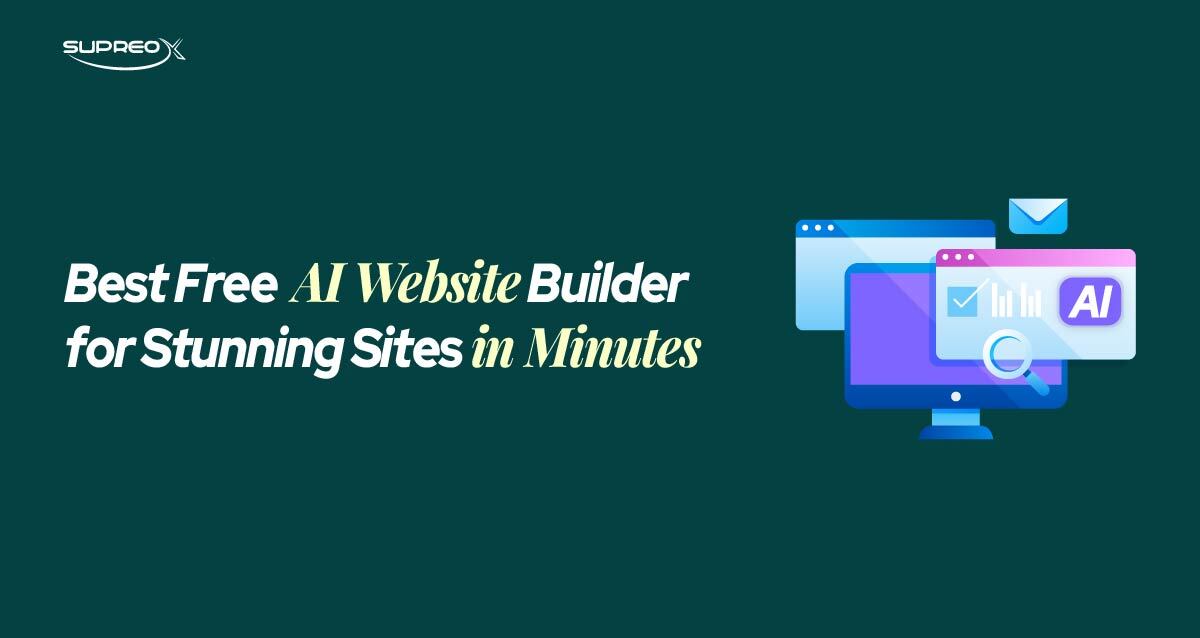 Best Free AI Website Builder for Stunning Sites in Minutes