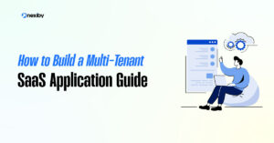 How to Build a Multi-Tenant SaaS Application Guide