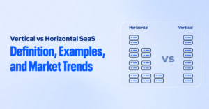 Vertical SaaS vs Horizontal SaaS: A 2026 Comparison